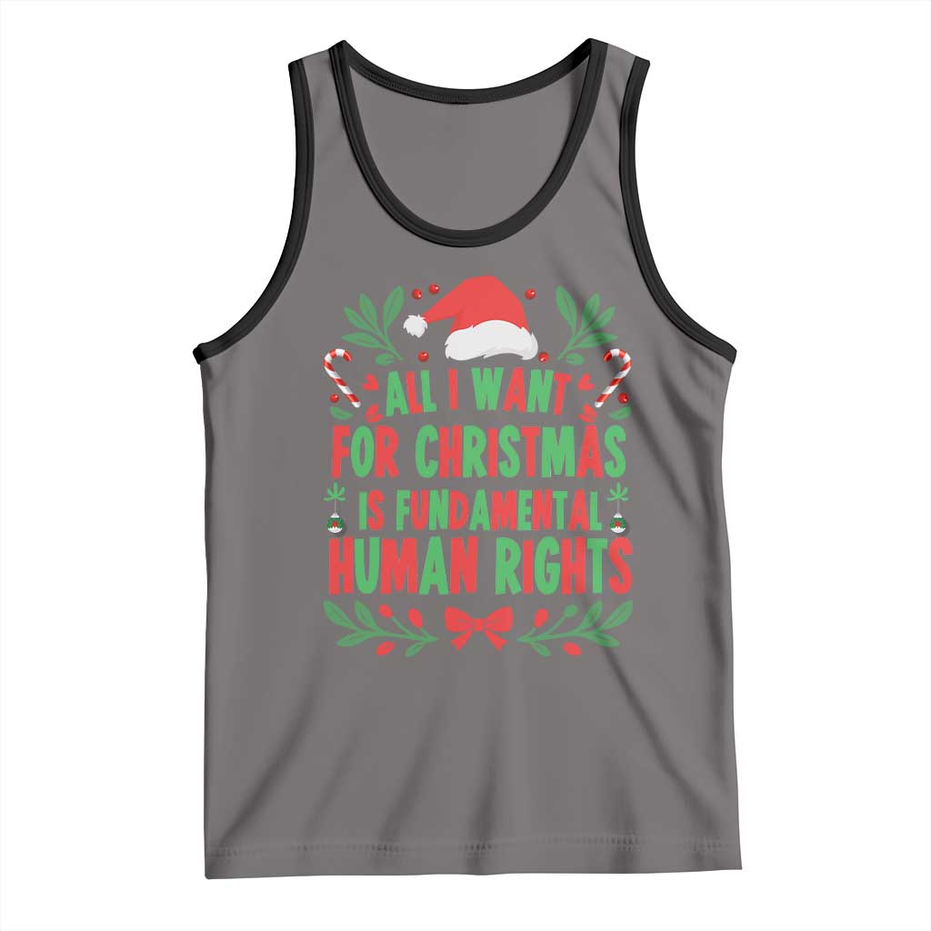 All I Want For Christmas Is Fundamental Human Rights Tank Top Pro Democracy Xmas Gift - Wonder Print Shop