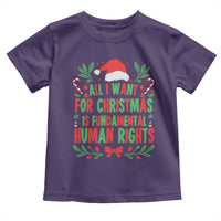 All I Want For Christmas Is Fundamental Human Rights Toddler T Shirt Pro Democracy Xmas Gift - Wonder Print Shop