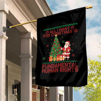 All I Want For Christmas Is Fundamental Human Rights Garden Flag Equality Activist Gift - Wonder Print Shop
