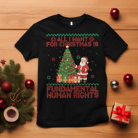 All I Want For Christmas Is Fundamental Human Rights T Shirt Equality Activist Gift - Wonder Print Shop