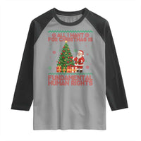 All I Want For Christmas Is Fundamental Human Rights Raglan Shirt Equality Activist Gift - Wonder Print Shop