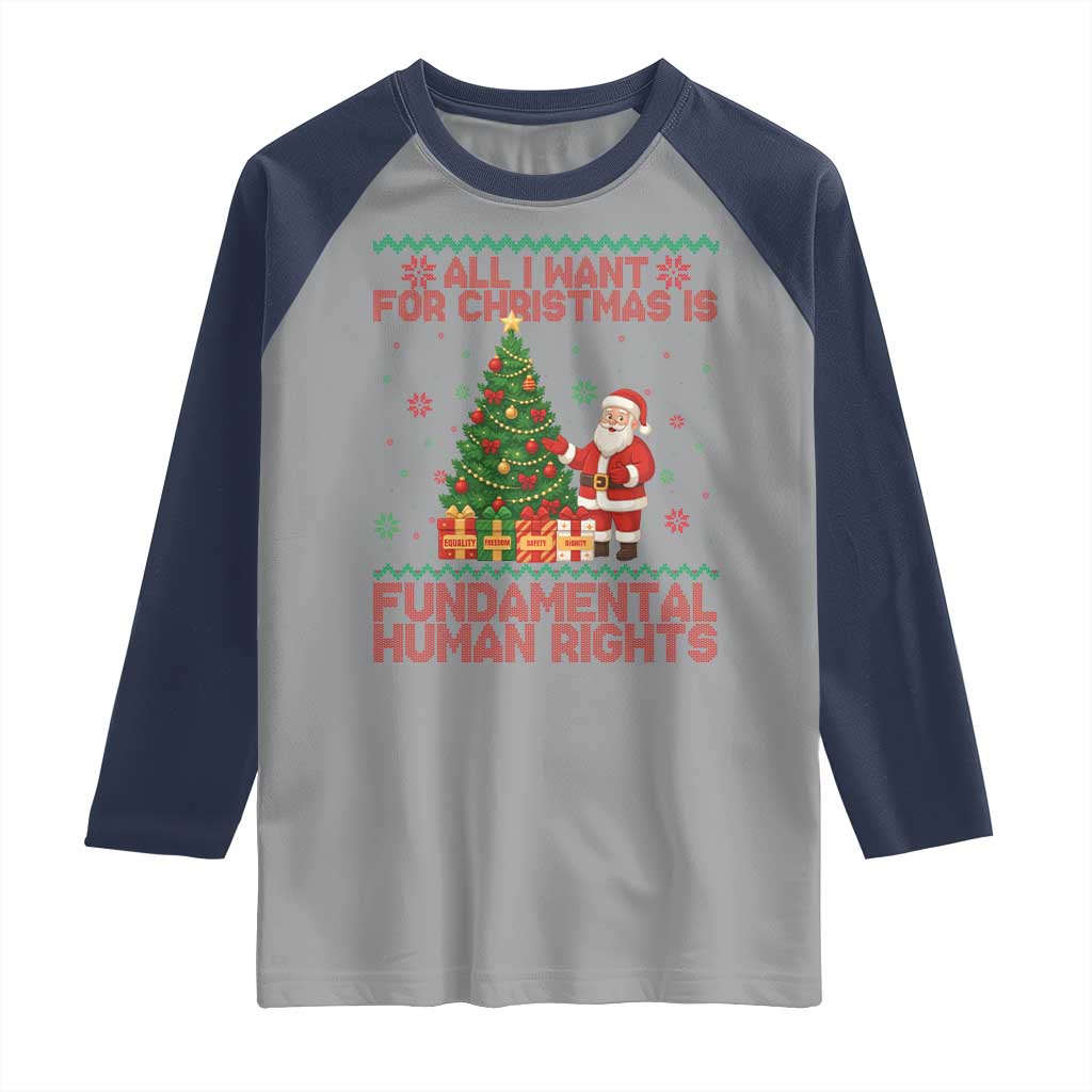 All I Want For Christmas Is Fundamental Human Rights Raglan Shirt Equality Activist Gift - Wonder Print Shop