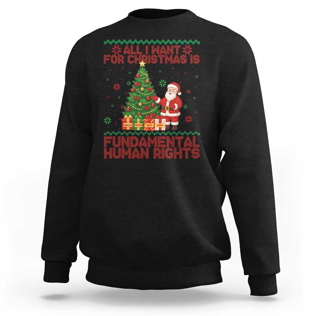 All I Want For Christmas Is Fundamental Human Rights Sweatshirt Equality Activist Gift - Wonder Print Shop