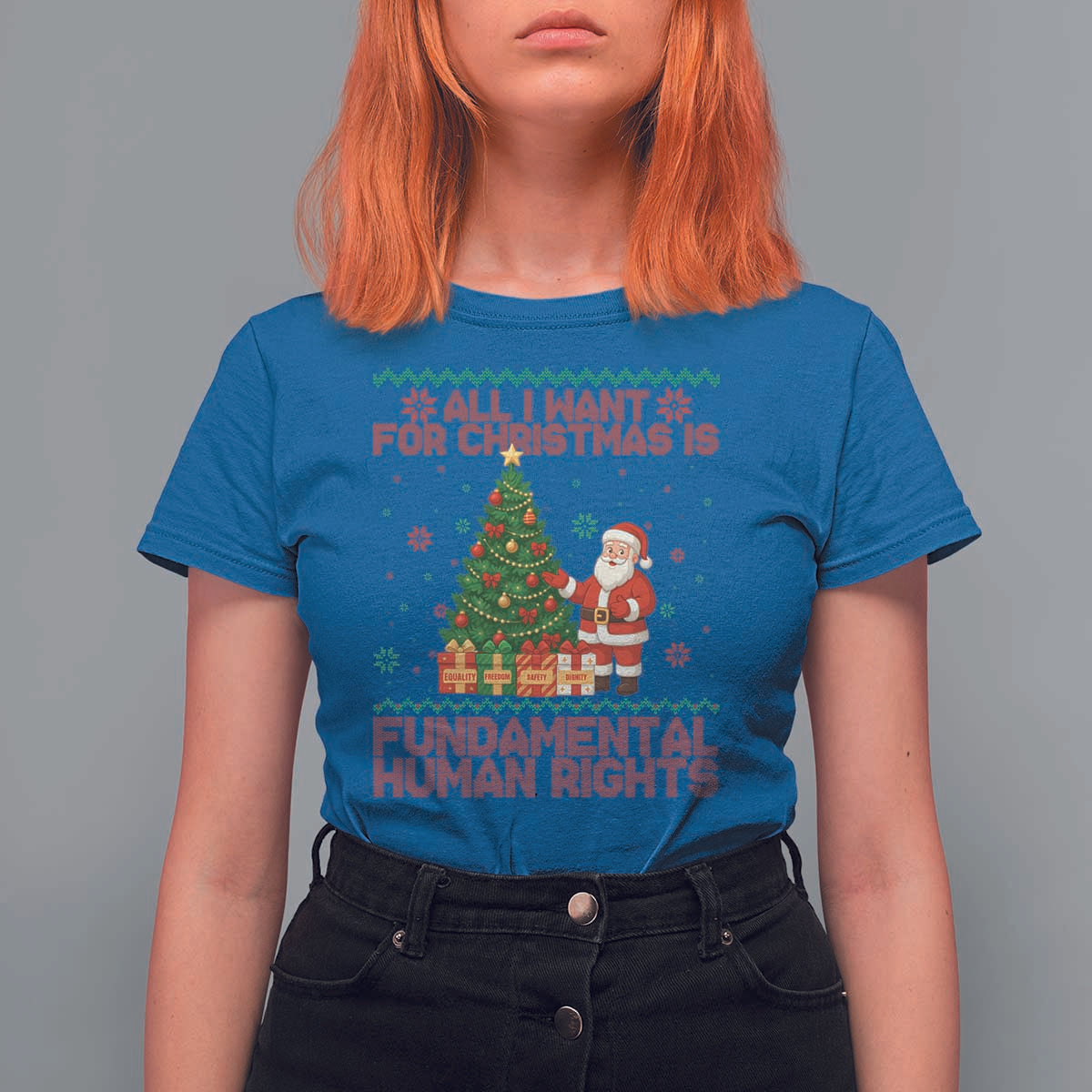 All I Want For Christmas Is Fundamental Human Rights T Shirt For Women Equality Activist Gift - Wonder Print Shop