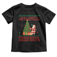 All I Want For Christmas Is Fundamental Human Rights Toddler T Shirt Equality Activist Gift - Wonder Print Shop