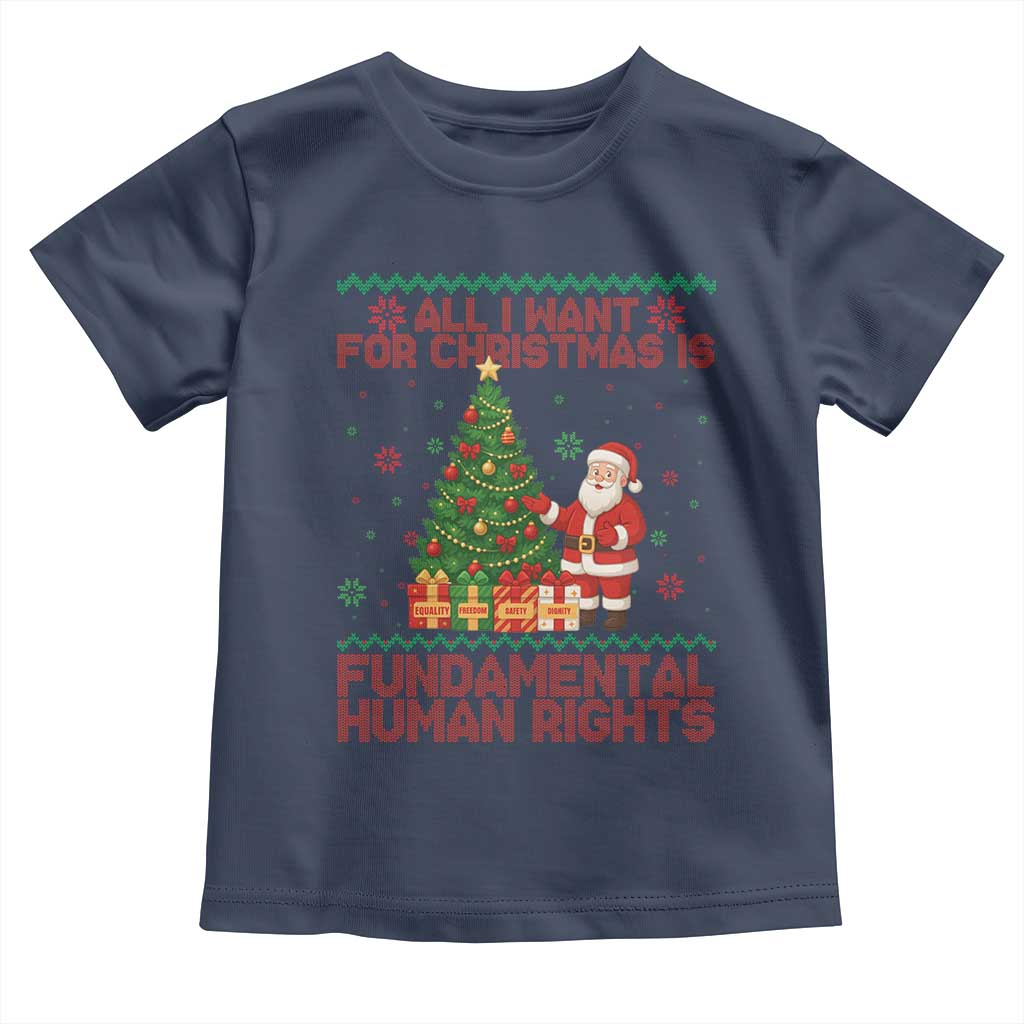 All I Want For Christmas Is Fundamental Human Rights Toddler T Shirt Equality Activist Gift - Wonder Print Shop