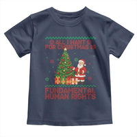 All I Want For Christmas Is Fundamental Human Rights Toddler T Shirt Equality Activist Gift - Wonder Print Shop