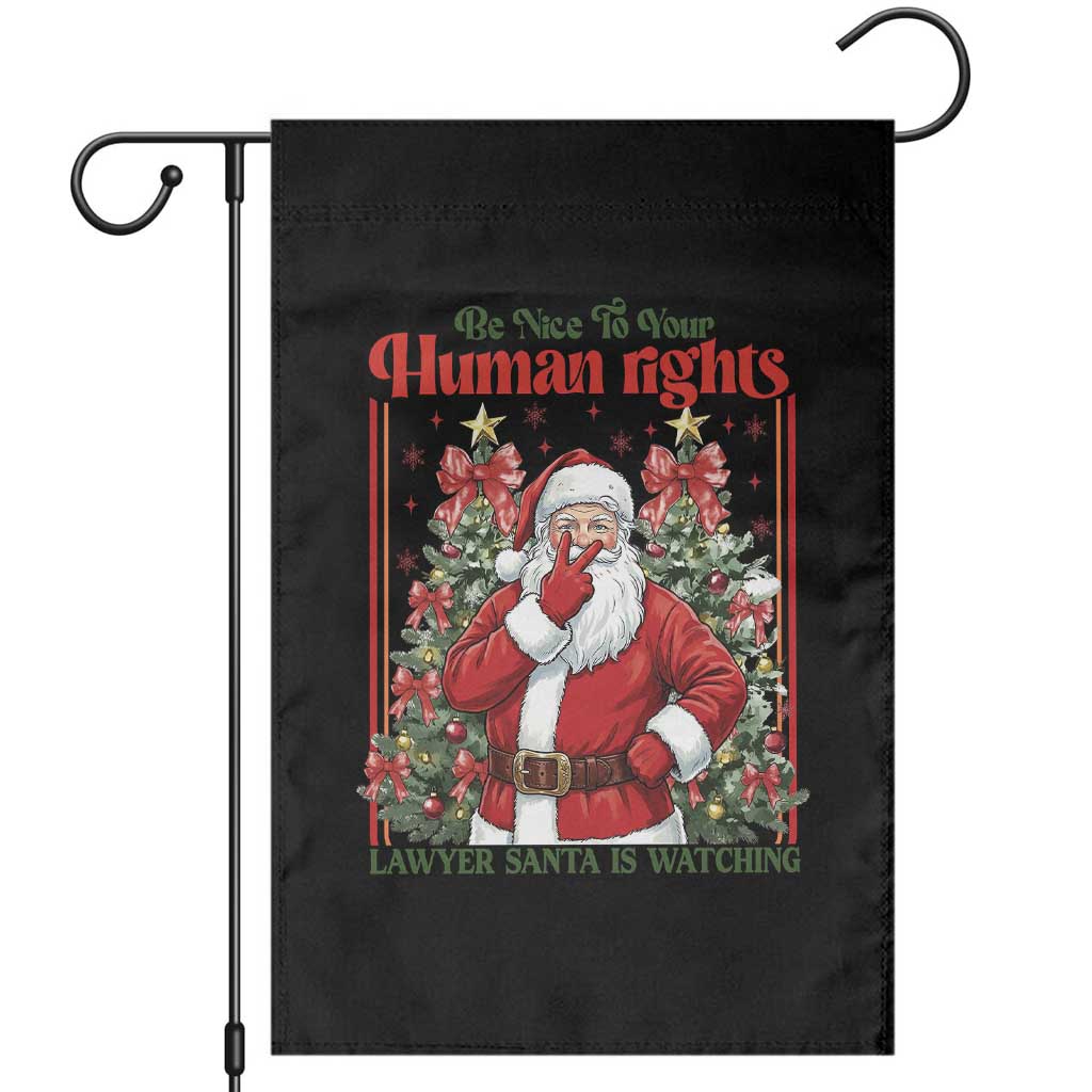 Christmas Gift Garden Flag Be Nice To Your Human Rights Lawyer Santa Is Watching - Wonder Print Shop