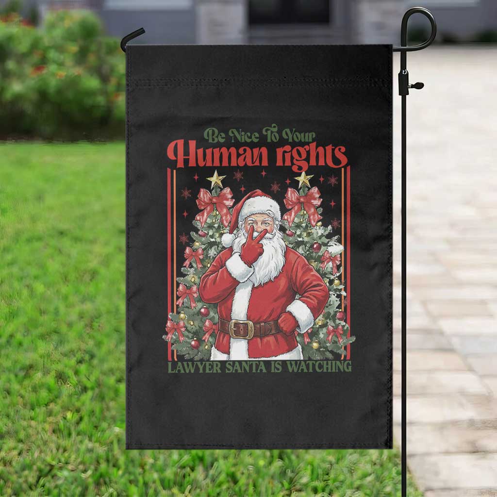 Christmas Gift Garden Flag Be Nice To Your Human Rights Lawyer Santa Is Watching - Wonder Print Shop