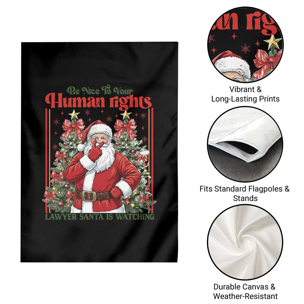 Christmas Gift Garden Flag Be Nice To Your Human Rights Lawyer Santa Is Watching - Wonder Print Shop