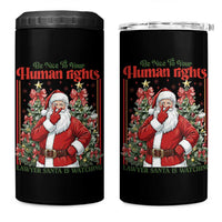 Christmas Gift 4 in 1 Can Cooler Tumbler Be Nice To Your Human Rights Lawyer Santa Is Watching - Wonder Print Shop