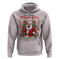 Christmas Gift Hoodie Be Nice To Your Human Rights Lawyer Santa Is Watching - Wonder Print Shop