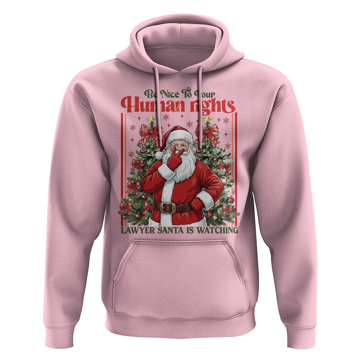 Christmas Gift Hoodie Be Nice To Your Human Rights Lawyer Santa Is Watching - Wonder Print Shop