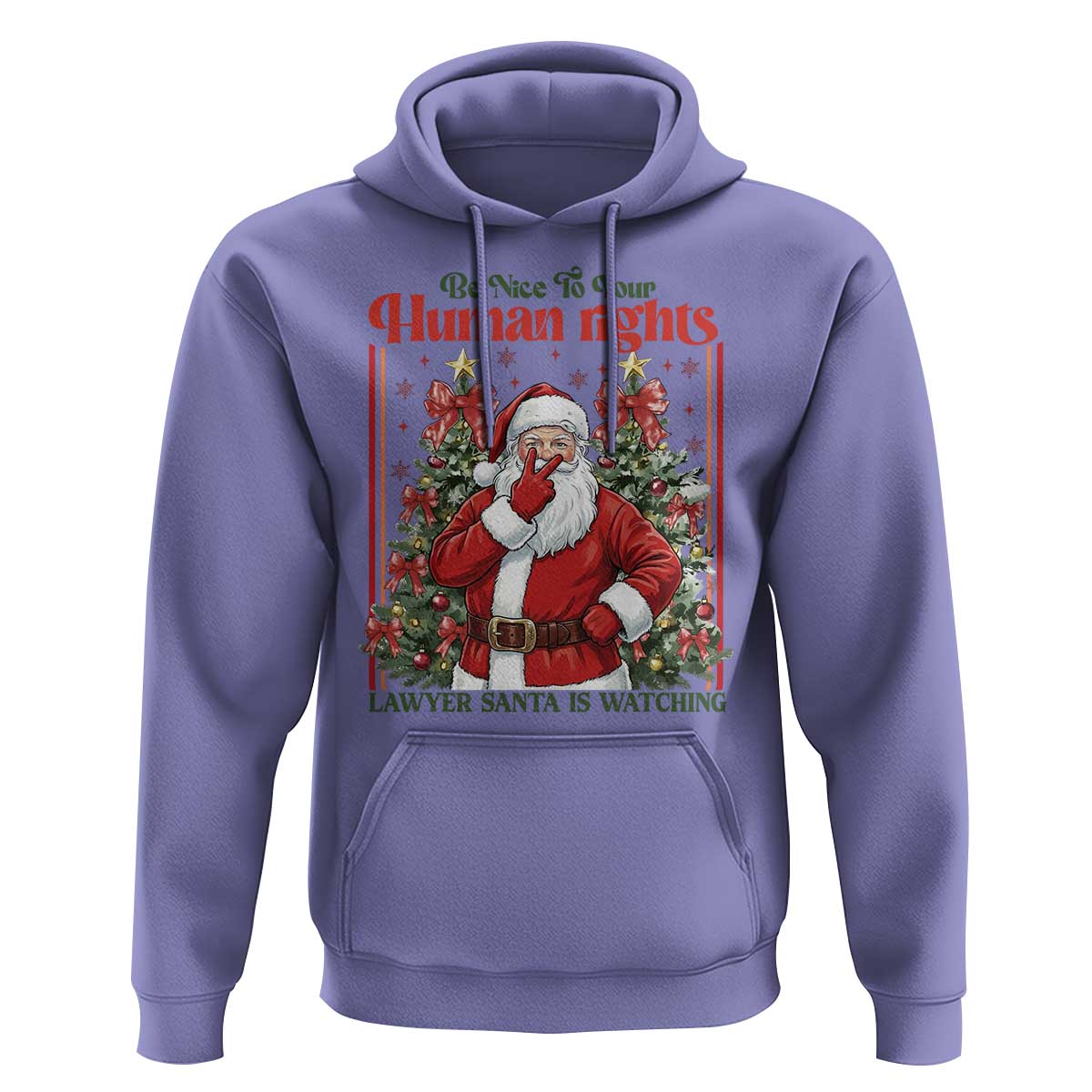 Christmas Gift Hoodie Be Nice To Your Human Rights Lawyer Santa Is Watching - Wonder Print Shop
