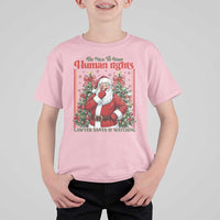 Christmas Gift T Shirt For Kid Be Nice To Your Human Rights Lawyer Santa Is Watching - Wonder Print Shop