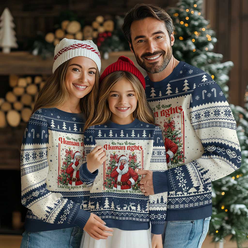 Xmas Gift Ugly Christmas Sweater Be Nice To Your Human Rights Lawyer Santa Is Watching - Wonder Print Shop