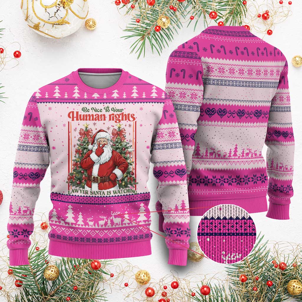 Xmas Gift Ugly Christmas Sweater Be Nice To Your Human Rights Lawyer Santa Is Watching - Wonder Print Shop