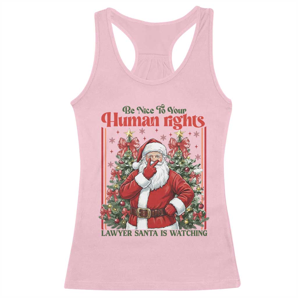 Christmas Gift Racerback Tank Top Be Nice To Your Human Rights Lawyer Santa Is Watching - Wonder Print Shop