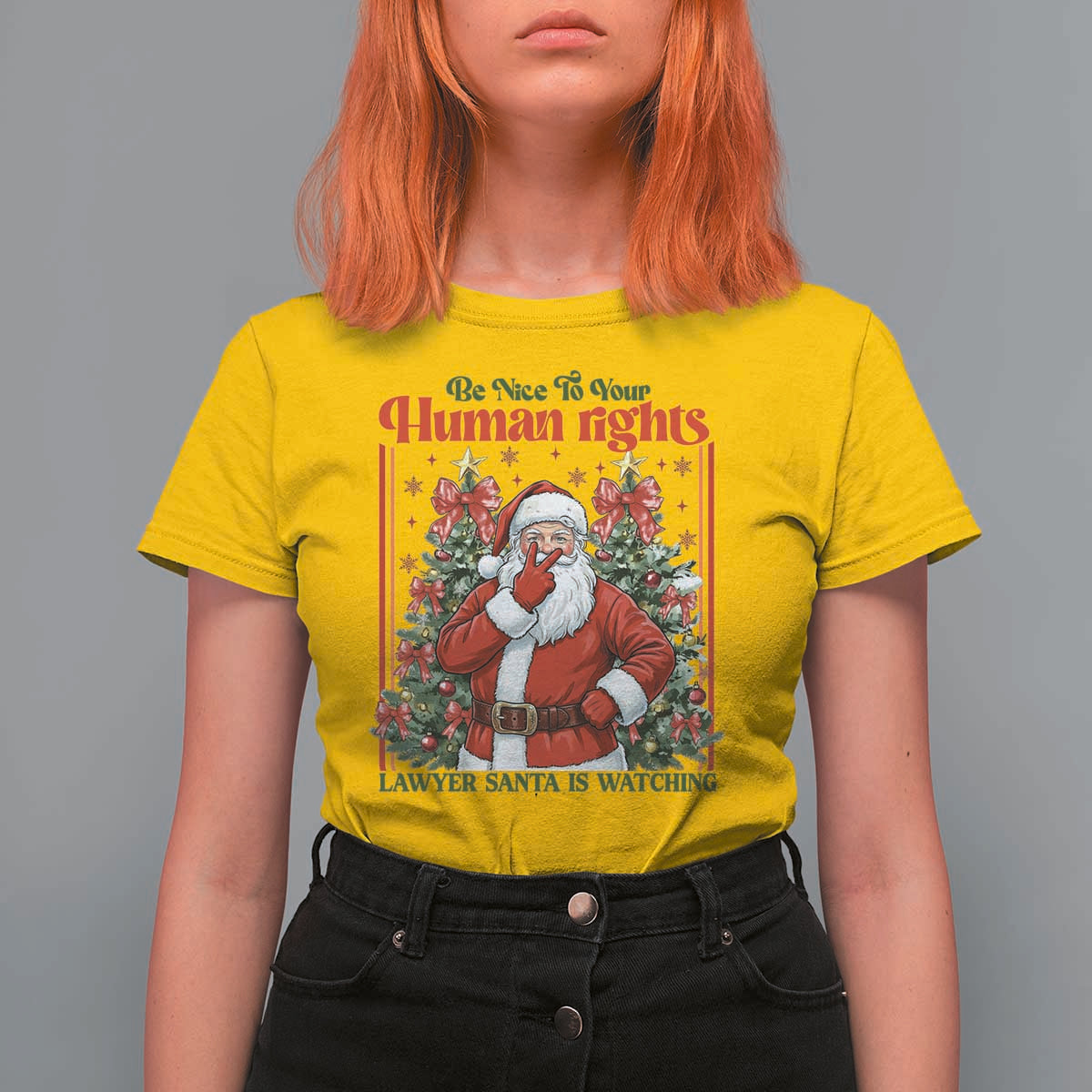 Christmas Gift T Shirt For Women Be Nice To Your Human Rights Lawyer Santa Is Watching - Wonder Print Shop