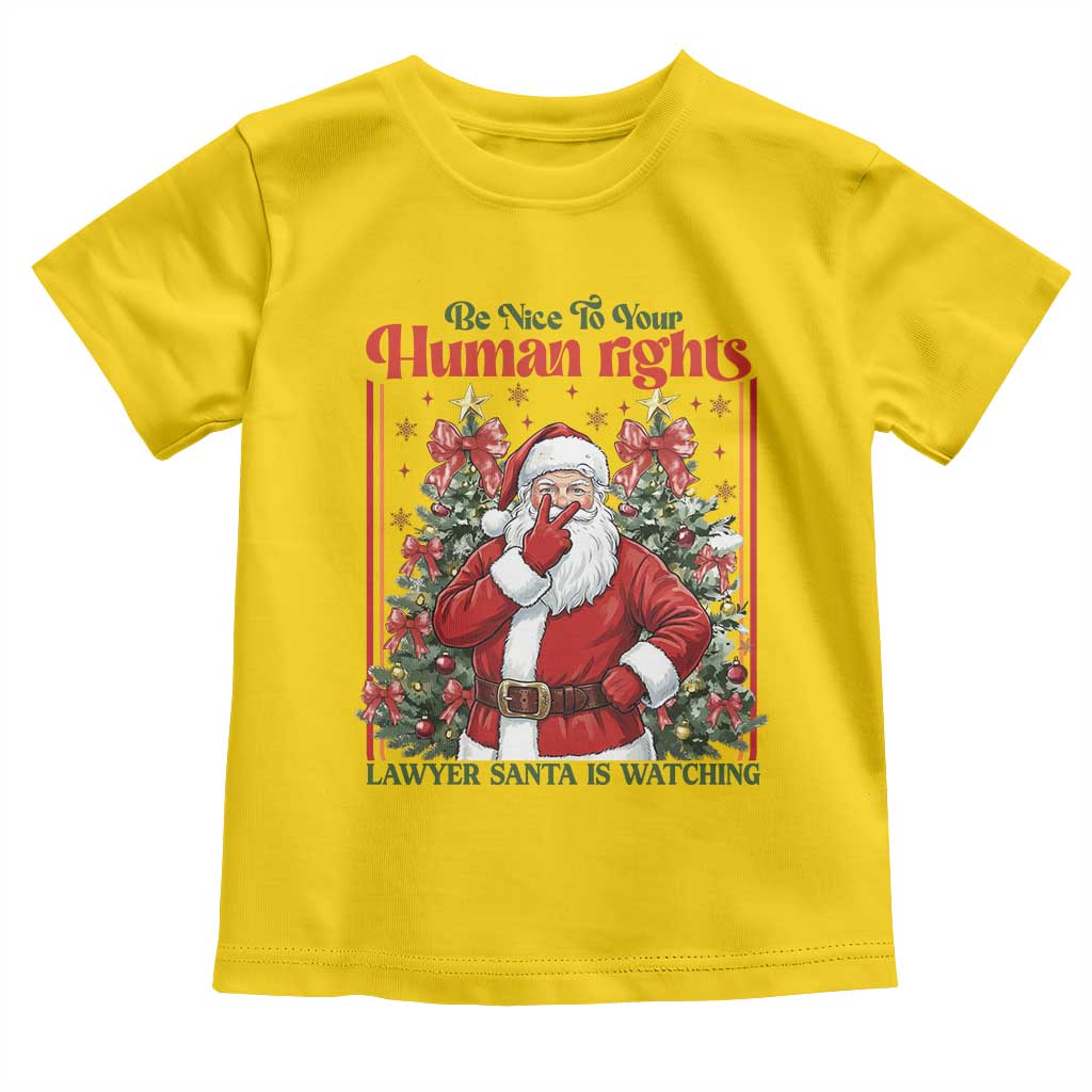 Christmas Gift Toddler T Shirt Be Nice To Your Human Rights Lawyer Santa Is Watching - Wonder Print Shop