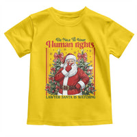 Christmas Gift Toddler T Shirt Be Nice To Your Human Rights Lawyer Santa Is Watching - Wonder Print Shop