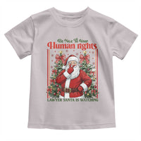 Christmas Gift Toddler T Shirt Be Nice To Your Human Rights Lawyer Santa Is Watching - Wonder Print Shop