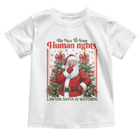 Christmas Gift Toddler T Shirt Be Nice To Your Human Rights Lawyer Santa Is Watching - Wonder Print Shop