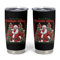 Christmas Gift Tumbler Cup Be Nice To Your Human Rights Lawyer Santa Is Watching - Wonder Print Shop