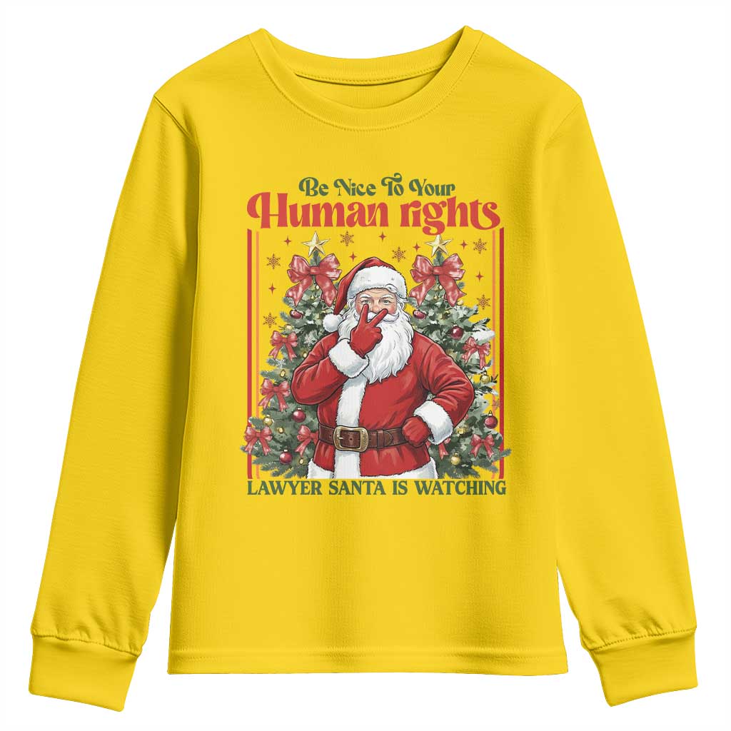 Christmas Gift Youth Sweatshirt Be Nice To Your Human Rights Lawyer Santa Is Watching - Wonder Print Shop
