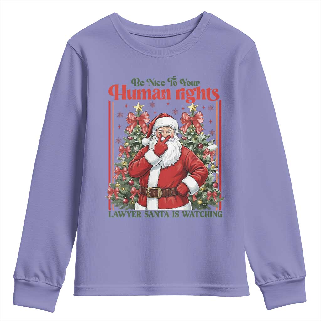 Christmas Gift Youth Sweatshirt Be Nice To Your Human Rights Lawyer Santa Is Watching - Wonder Print Shop