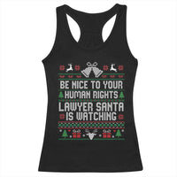 Christmas Ugly Gift Racerback Tank Top Funny Human Rights Lawyer Santa Is Watching - Wonder Print Shop
