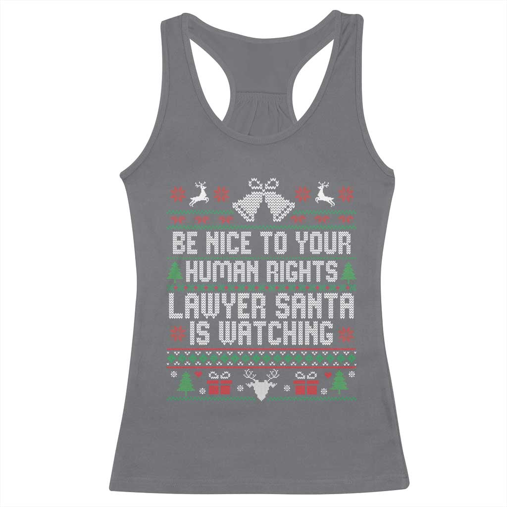 Christmas Ugly Gift Racerback Tank Top Funny Human Rights Lawyer Santa Is Watching - Wonder Print Shop