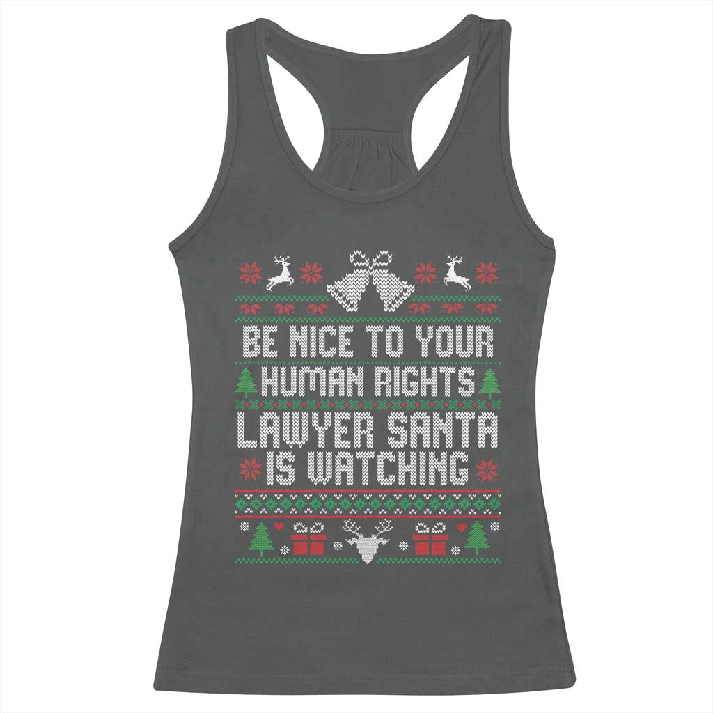 Christmas Ugly Gift Racerback Tank Top Funny Human Rights Lawyer Santa Is Watching - Wonder Print Shop