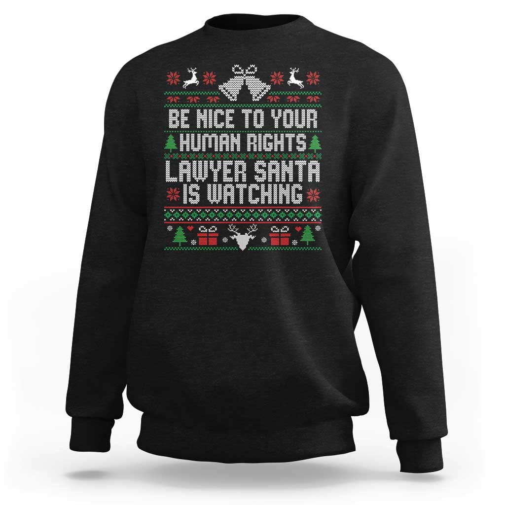 Christmas Ugly Gift Sweatshirt Funny Human Rights Lawyer Santa Is Watching - Wonder Print Shop
