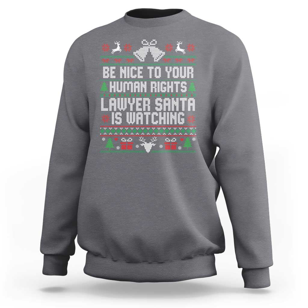 Christmas Ugly Gift Sweatshirt Funny Human Rights Lawyer Santa Is Watching - Wonder Print Shop