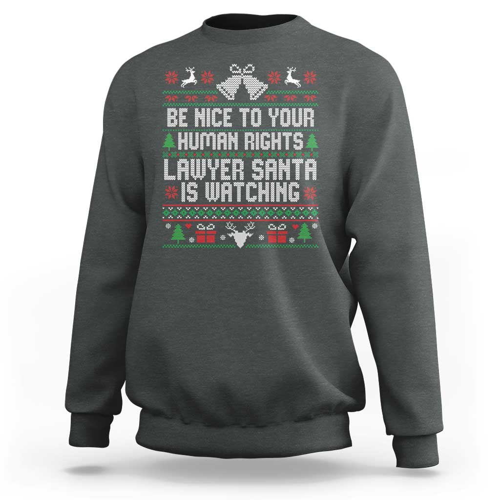 Christmas Ugly Gift Sweatshirt Funny Human Rights Lawyer Santa Is Watching - Wonder Print Shop