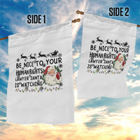 Funny Human Rights Lawyer Christmas Santa Is Watching Gift Garden Flag - Wonder Print Shop