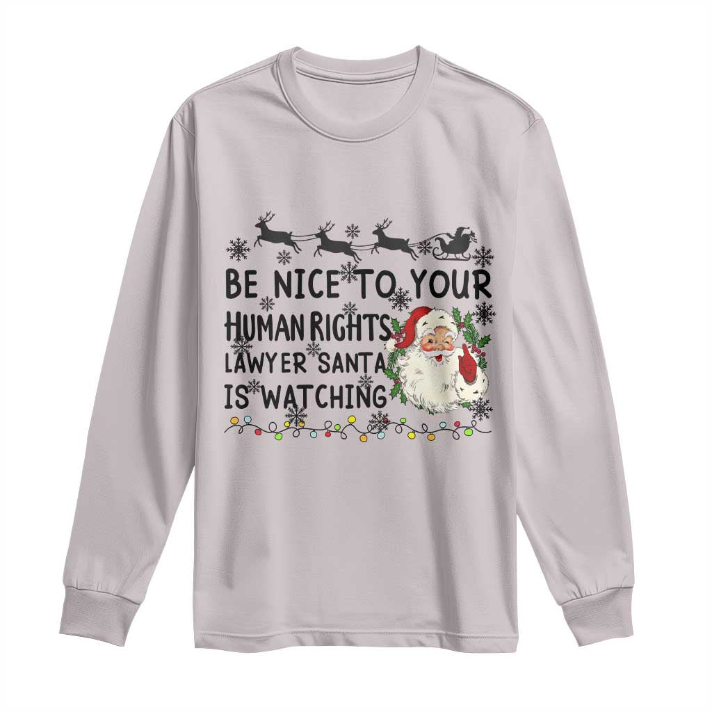 Funny Human Rights Lawyer Christmas Santa Is Watching Gift Long Sleeve Shirt - Wonder Print Shop