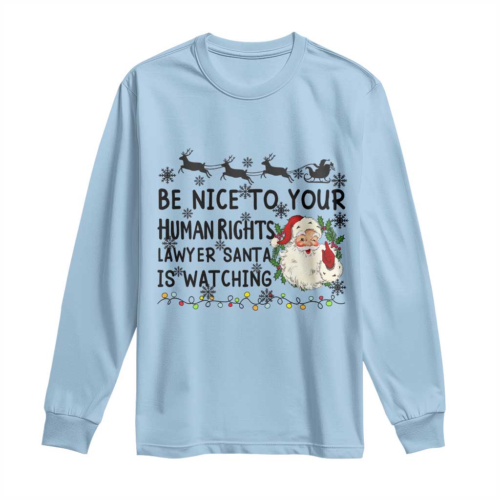 Funny Human Rights Lawyer Christmas Santa Is Watching Gift Long Sleeve Shirt - Wonder Print Shop