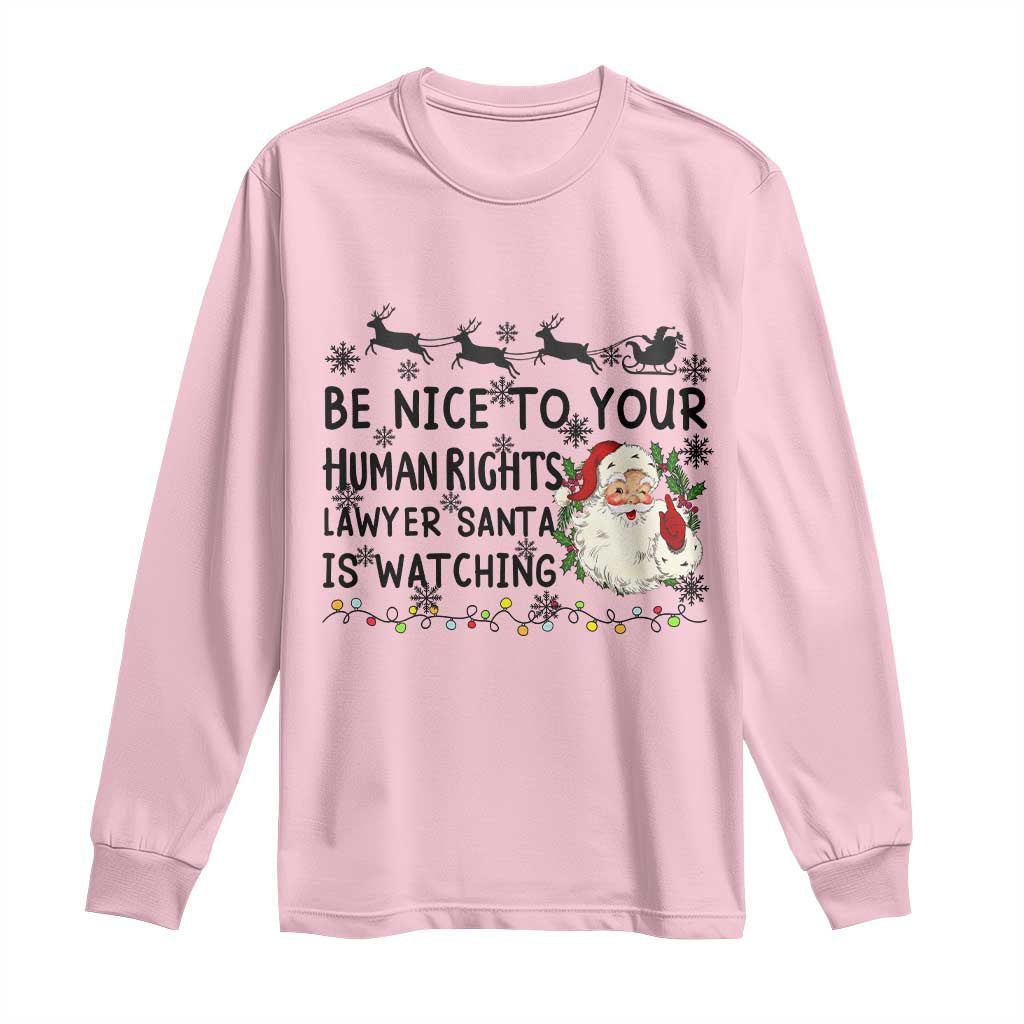 Funny Human Rights Lawyer Christmas Santa Is Watching Gift Long Sleeve Shirt - Wonder Print Shop