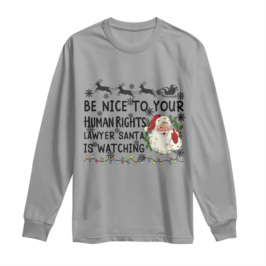 Funny Human Rights Lawyer Christmas Santa Is Watching Gift Long Sleeve Shirt - Wonder Print Shop