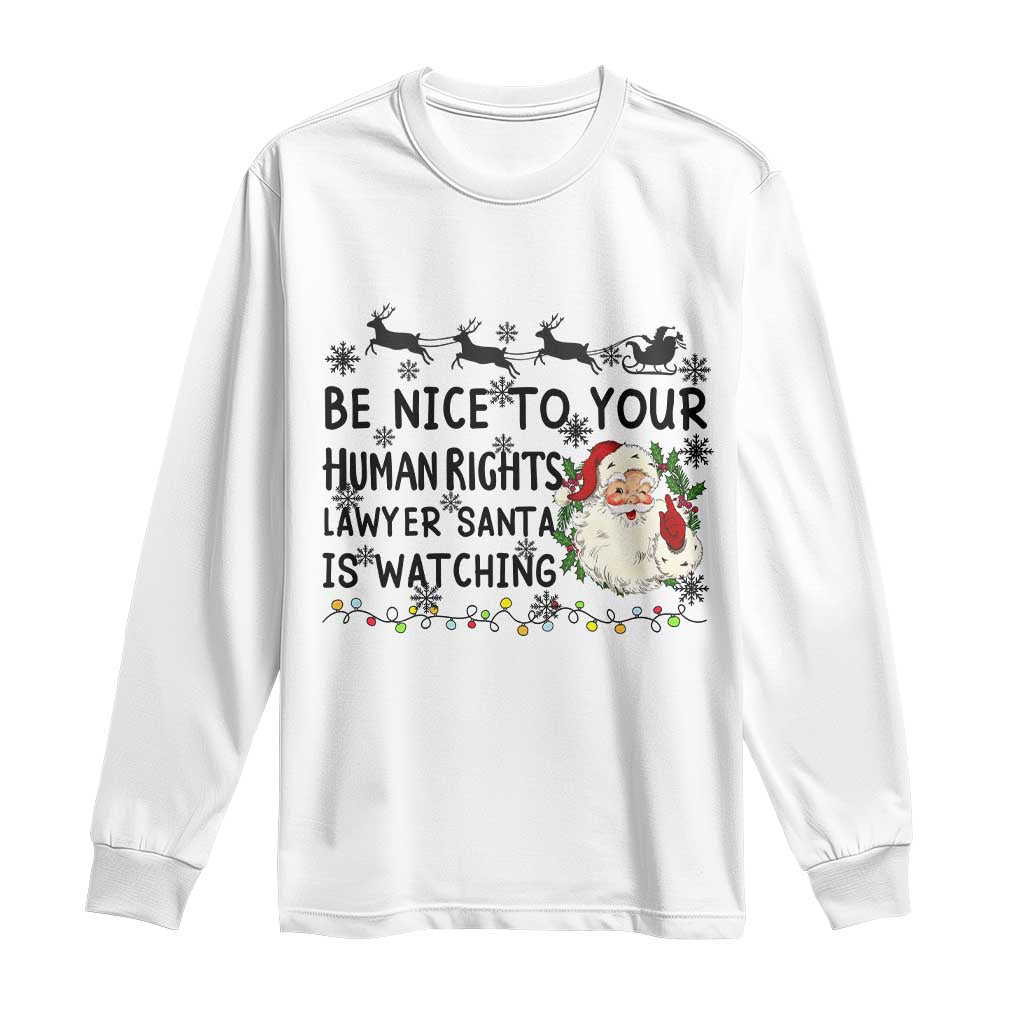 Funny Human Rights Lawyer Christmas Santa Is Watching Gift Long Sleeve Shirt - Wonder Print Shop