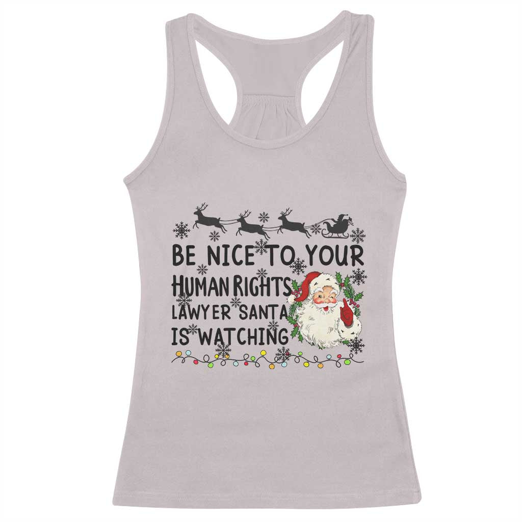 Funny Human Rights Lawyer Christmas Santa Is Watching Gift Racerback Tank Top - Wonder Print Shop