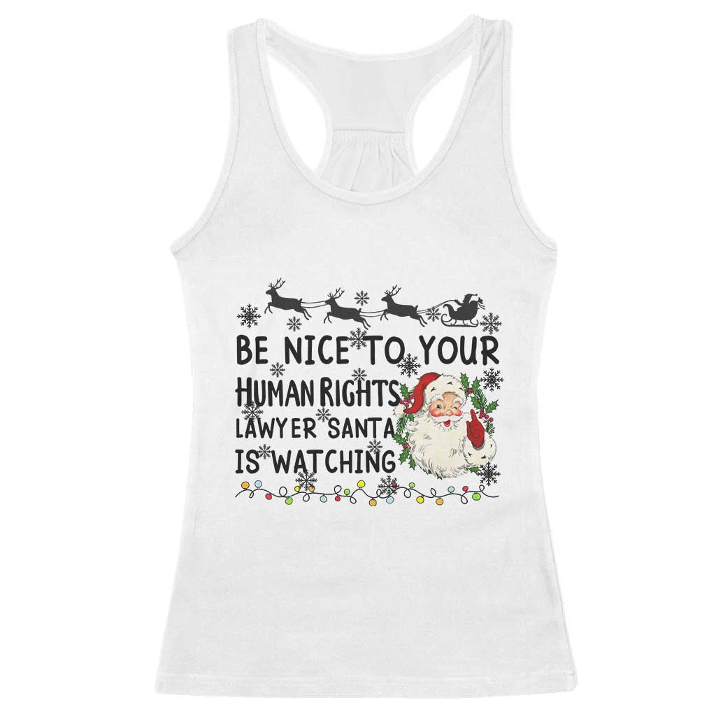 Funny Human Rights Lawyer Christmas Santa Is Watching Gift Racerback Tank Top - Wonder Print Shop