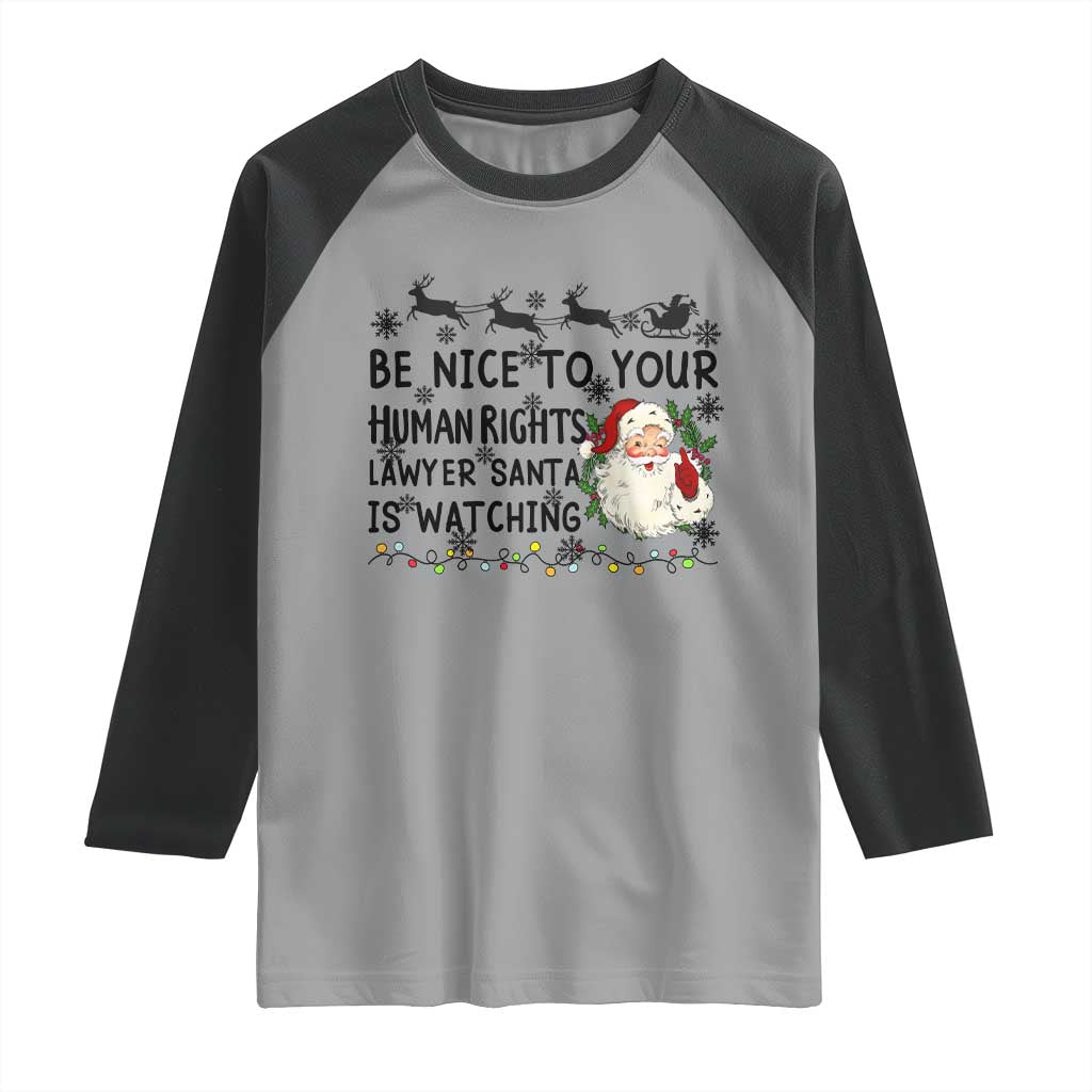 Funny Human Rights Lawyer Christmas Santa Is Watching Gift Raglan Shirt - Wonder Print Shop