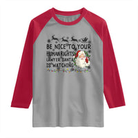 Funny Human Rights Lawyer Christmas Santa Is Watching Gift Raglan Shirt - Wonder Print Shop