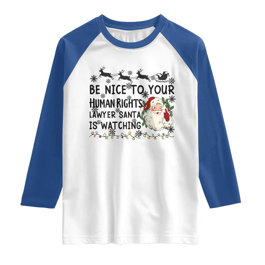 Funny Human Rights Lawyer Christmas Santa Is Watching Gift Raglan Shirt - Wonder Print Shop