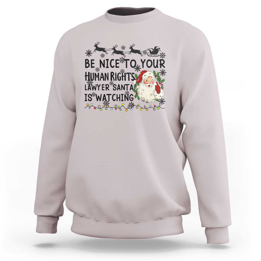 Funny Human Rights Lawyer Christmas Santa Is Watching Gift Sweatshirt - Wonder Print Shop