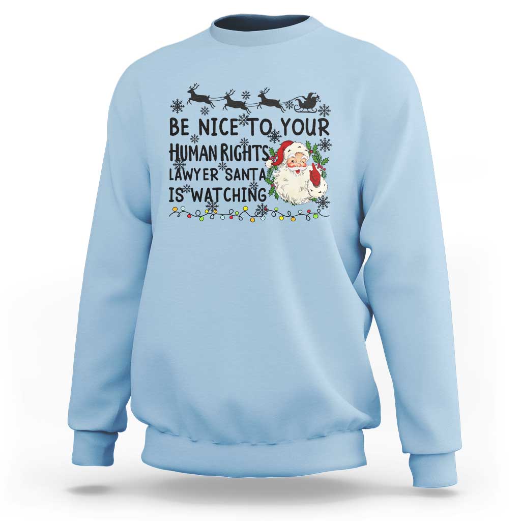 Funny Human Rights Lawyer Christmas Santa Is Watching Gift Sweatshirt - Wonder Print Shop