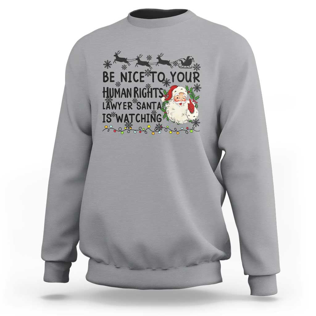 Funny Human Rights Lawyer Christmas Santa Is Watching Gift Sweatshirt - Wonder Print Shop